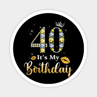 It's My 40th Birthday Magnet